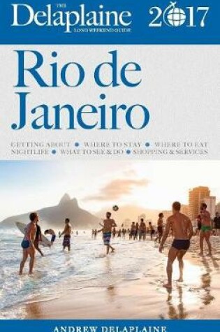 Cover of Rio de Janeiro -The Delaplaine 2017 Long Weekend Guide