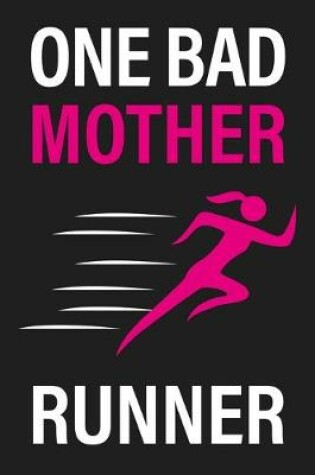 Cover of One Bad Mother Runner