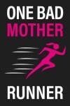 Book cover for One Bad Mother Runner
