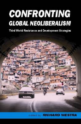 Book cover for Confronting Global Neoliberalism