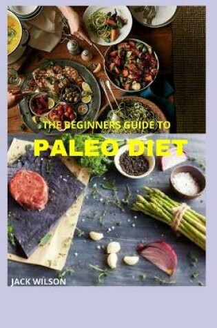 Cover of The Beginners Guide to Paleo Diet