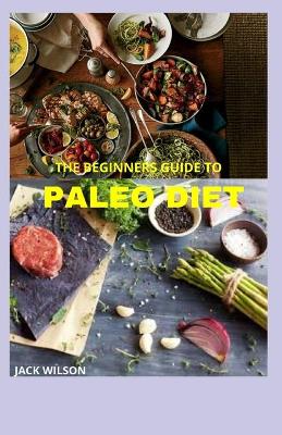 Book cover for The Beginners Guide to Paleo Diet