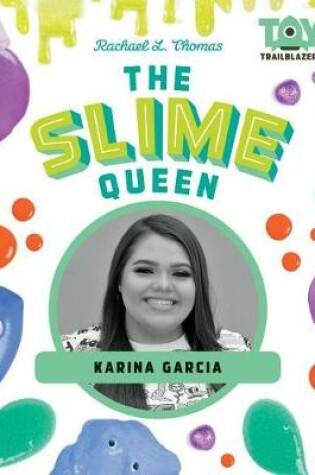 Cover of The Slime Queen: Karina Garcia