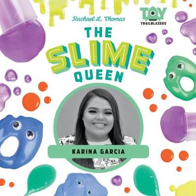 Book cover for The Slime Queen: Karina Garcia