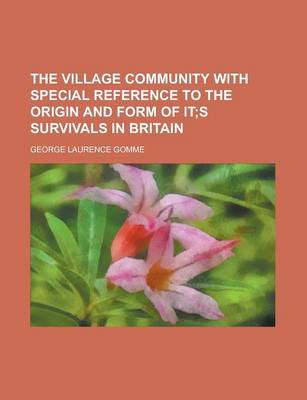 Book cover for The Village Community with Special Reference to the Origin and Form of It