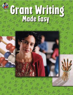 Book cover for Grant Writing Made Easy, Grades K - 12