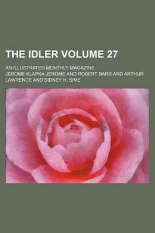 Cover of The Idler Volume 27; An Illustrated Monthly Magazine