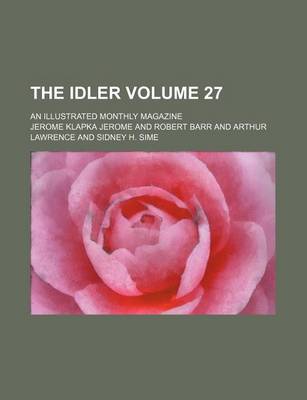 Book cover for The Idler Volume 27; An Illustrated Monthly Magazine