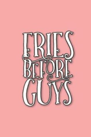 Cover of Fries Before Guys