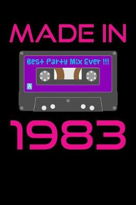 Book cover for Made in 1983 Best Party Mix Ever!!!