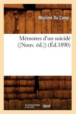 Book cover for Memoires d'Un Suicide ([Nouv. Ed.]) (Ed.1890)