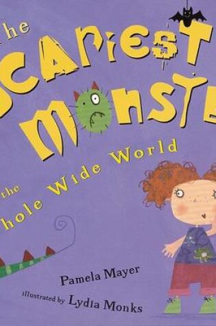 Cover of Scariest Monster in the Whole
