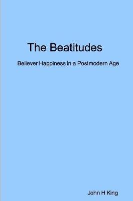 Book cover for The Beatitudes: Believer Happiness in a Postmodern Age