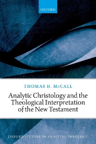 Cover of Analytic Christology and the Theological Interpretation of the New Testament