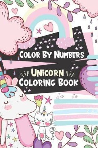 Cover of Color By Numbers Unicorn Coloring Book