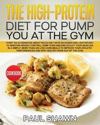 Book cover for The High-Protein Diet for Pump You Up at the Gym