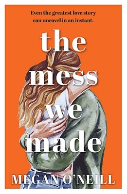 Book cover for The Mess We Made