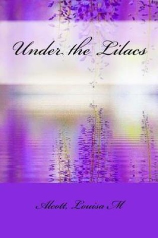 Cover of Under the Lilacs