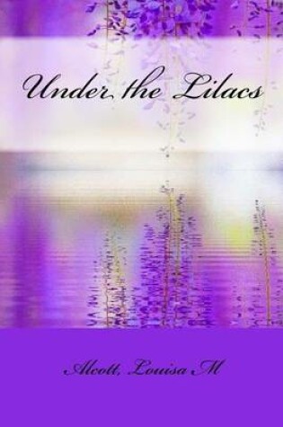 Under the Lilacs