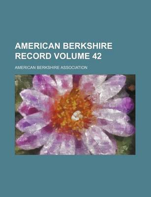 Book cover for American Berkshire Record Volume 42