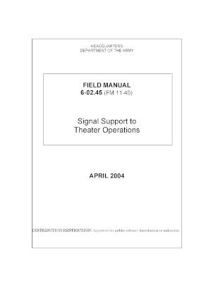 Book cover for FM 6-02.45 Signal Support to Theater Operations