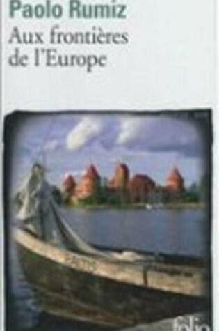 Cover of Aux Frontieres De L'Europe