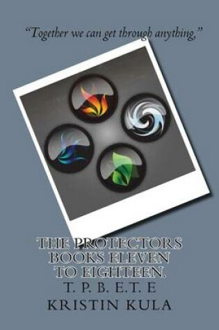 Cover of The Protectors Books Eleven to Eighteen.