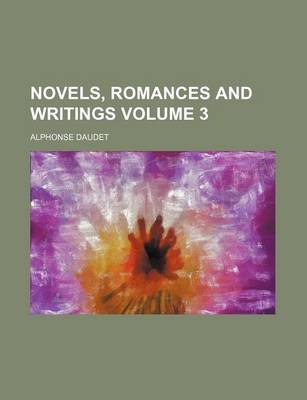 Book cover for Novels, Romances and Writings Volume 3