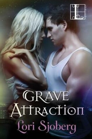 Grave Attraction