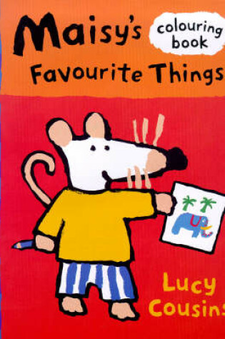 Cover of Maisy's Favourite Things Colouring Book