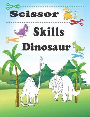 Book cover for Scissor Skills Dinosaur