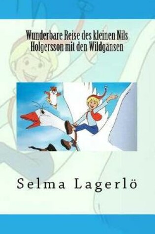 Cover of Wunderbare Reise des kleinen Nils Holgersson mit den Wildgänsen