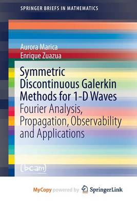 Book cover for Symmetric Discontinuous Galerkin Methods for 1-D Waves