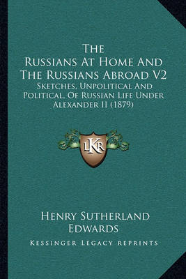 Book cover for The Russians at Home and the Russians Abroad V2