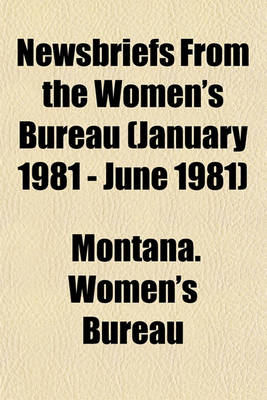 Book cover for Newsbriefs from the Women's Bureau (January 1981 - June 1981)