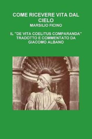 Cover of Come Ricevere Vita Dal Cielo