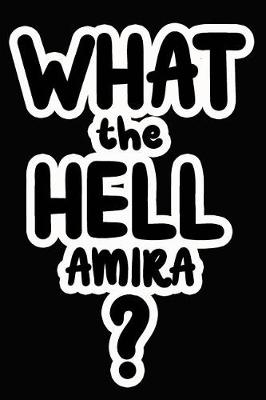 Book cover for What the Hell Amira?