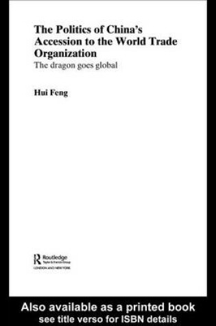 Cover of The Politics of China's Accession to the World Trade Organization