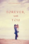 Book cover for Forever, With You (The Inn at Sunset Harbor-Book 3)