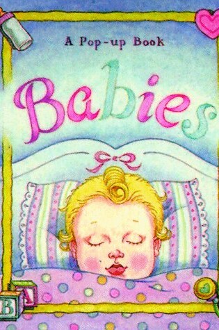 Cover of Babies - A Pop Up Book