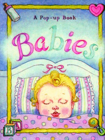Cover of Babies - A Pop Up Book