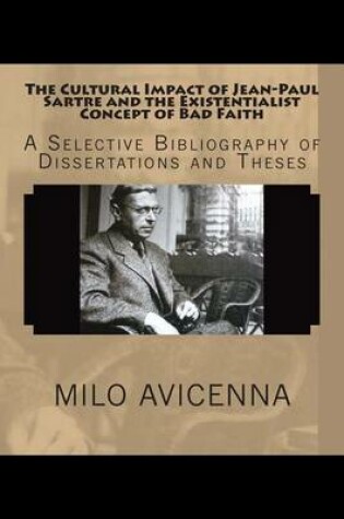 Cover of The Cultural Impact of Jean-Paul Sartre and the Existentialist Concept of Bad Faith