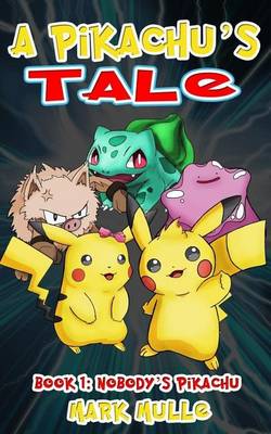 Book cover for A Pikachu's Tale (Book One)