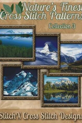 Cover of Nature's Finest Cross Stitch Pattern Collection No. 3