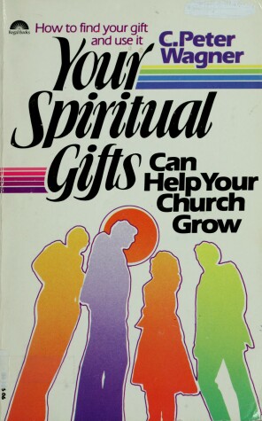 Book cover for Your Spirit.Gfts/Hlp Chr.Grw Wagner C Peter