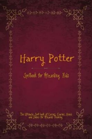 Cover of Harry Potter Spell Book for Wizarding Kids