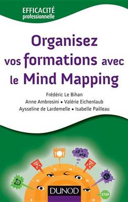 Book cover for Organisez Vos Formations Avec Le Mind Mapping