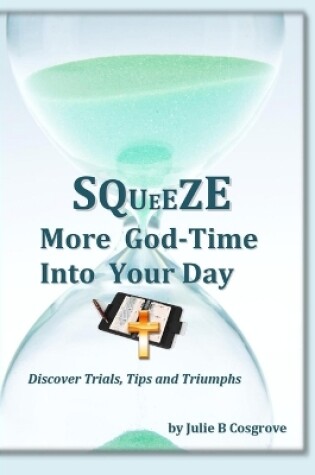 Cover of Squeeze More God-Time Into Your Day