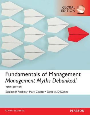 Book cover for Fundamentals of Management: Management Myths Debunked!, plus MyManagementLab with Pearson eText, Global Edition