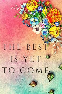 Cover of The Best Is Yet To Come
